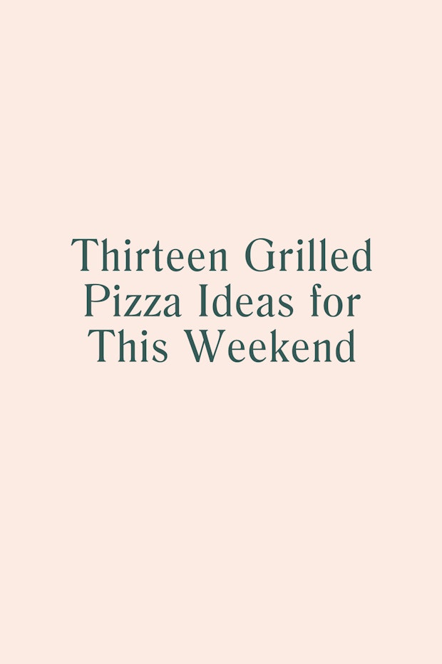 Grilled Pizza Ideas