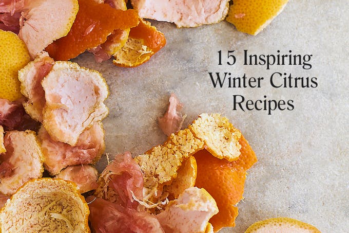 15 Inspiring Winter Citrus Recipes