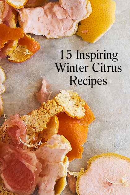 15 Inspiring Winter Citrus Recipes to Make Right Now